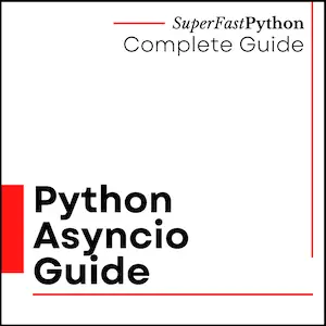 Python Asyncio: The Complete Guide