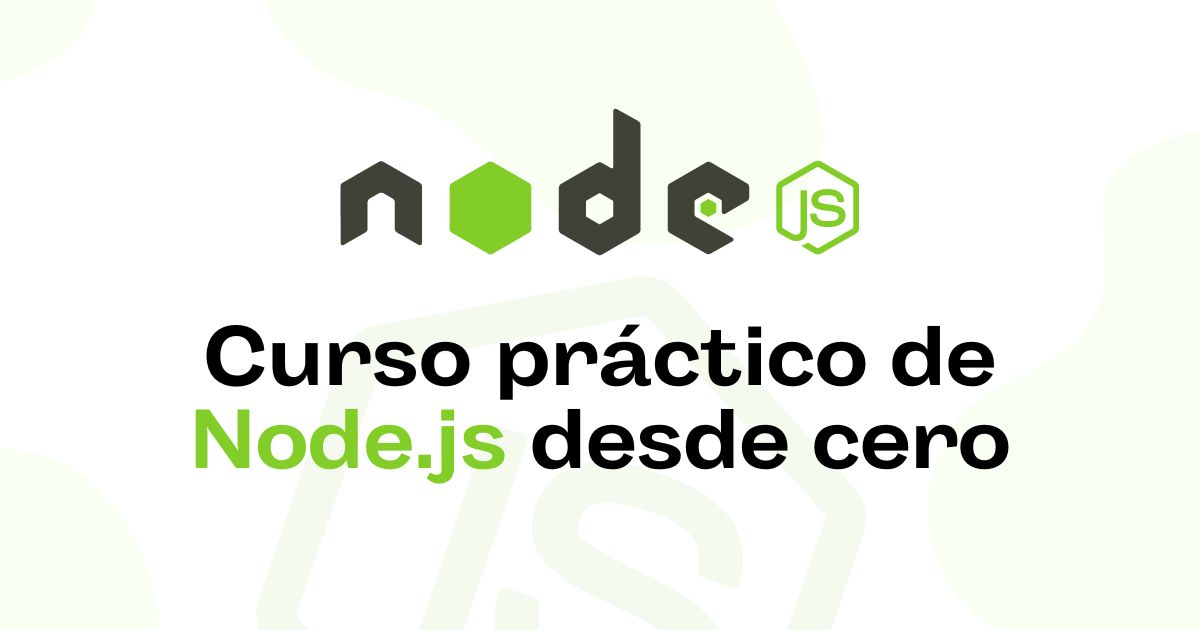 Curso de Node.js desde cero y práctico