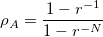 \rho_A = \frac{1 - r^{-1}}{1 - r^{-N}}