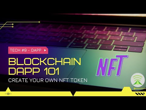 Blockchain - DApp 101 - Create your own NFT token