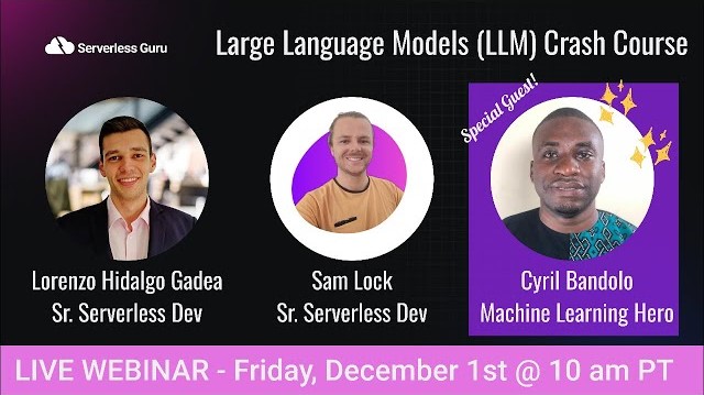 [Webinar] Serverless Holiday Hackathon - LLM Crash Course