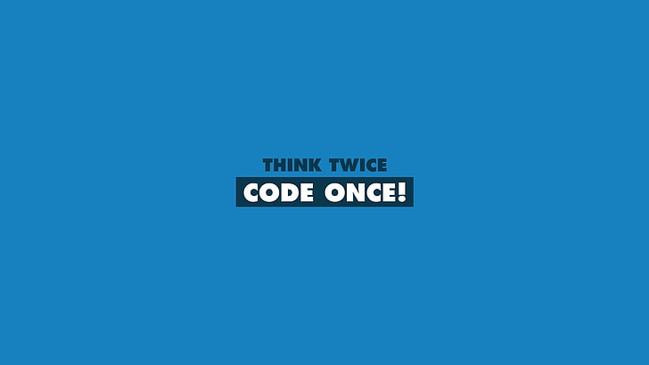 Think Twice code once