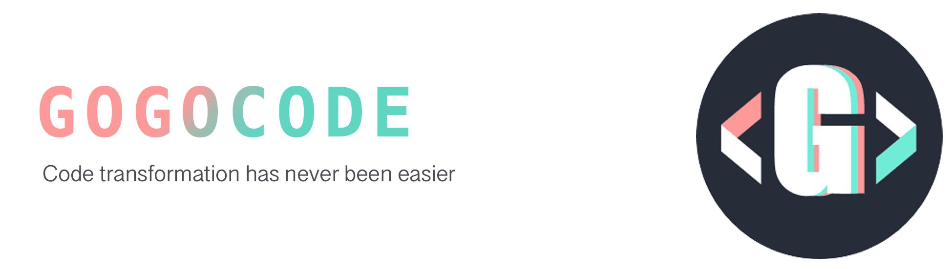 Code transform has never been easier: GoGoCode
